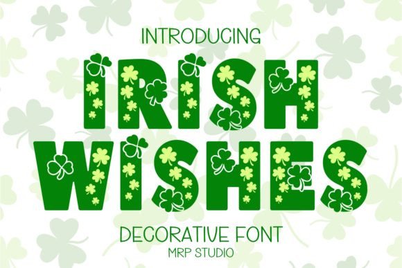 Irish Wishes: A Cute and Friendly Font for Lucky Designs